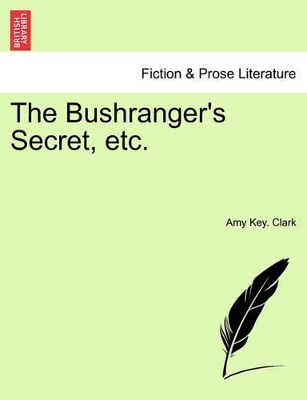 The Bushranger's Secret, Etc. book