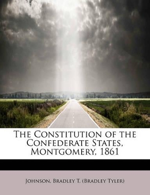 The Constitution of the Confederate States, Montgomery, 1861 book