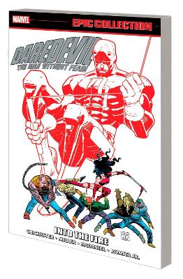 Daredevil Epic Collection: Into The Fire by Scott McDaniel