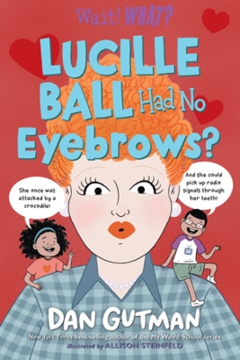 Lucille Ball Had No Eyebrows? book