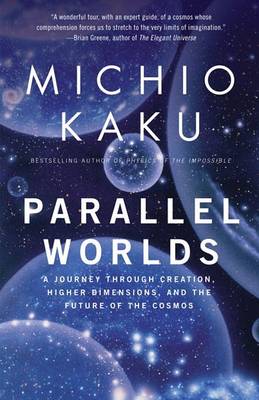 Parallel Worlds by Michio Kaku