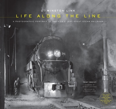 O. Winston Link: Life Along the Line book