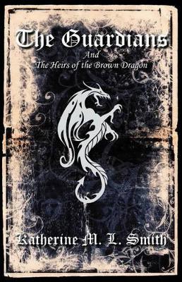 The Guardians and the Heirs of the Brown Dragon book