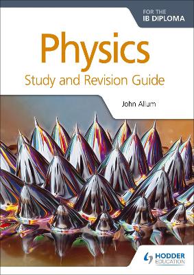 Physics for the IB Diploma Study and Revision Guide book