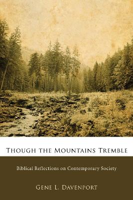 Though the Mountains Tremble: Biblical Reflections on Contemporary Society book