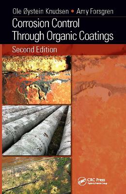 Corrosion Control Through Organic Coatings, Second Edition by Ole Øystein Knudsen