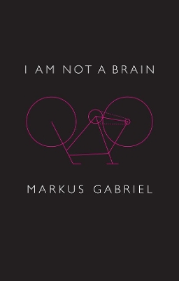 I am Not a Brain: Philosophy of Mind for the 21st Century book