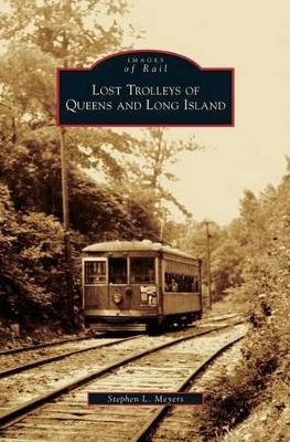 Lost Trolleys of Queens and Long Island book