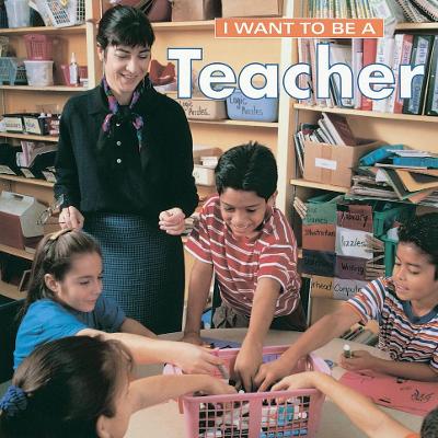 I Want To Be a Teacher book