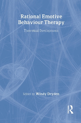 Rational Emotive Behaviour Therapy by Windy Dryden