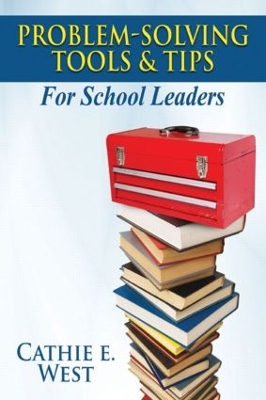 Problem-Solving Tools and Tips for School Leaders book