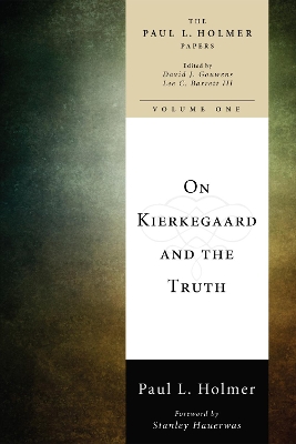 On Kierkegaard and the Truth by Lee C. Barrett