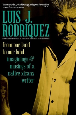 From Our Land to Our Land: Essays, Journeys, and Imaginings from a Native Xicanx Writer book