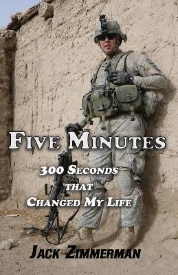 Five Minutes: 300 Seconds That Changed My Life book