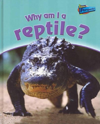 Why am I a Reptile? book