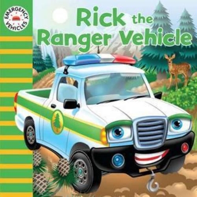 Emergency Vehicles Rick The Ranger Vehic book