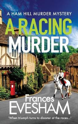 A Racing Murder: A gripping cosy murder mystery from bestseller Frances Evesham book