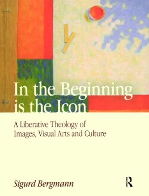 In the Beginning is the Icon by Sigurd Bergmann