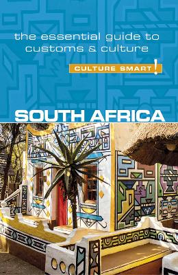 South Africa - Culture Smart! The Essential Guide to Customs & Culture book