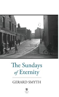 The Sundays of Eternity by Gerard, Smyth