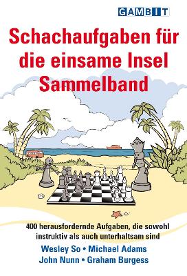 Schachaufgaben fur die einsame Insel Sammelband book