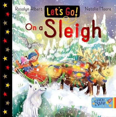 Let's Go! On a Sleigh by Rosalyn Albert