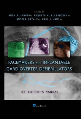 Pacemakers and Implantable Cardioverter Defibrillators: An Expert's Manual by Amin Al-Ahmad
