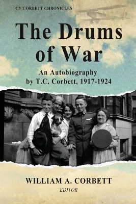 The Drums of War: An Autobiography by T.C. Corbett, 1917-1924 book