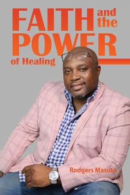 Faith and the Power of Healing book