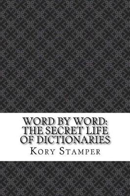 Word by Word by Kory Stamper
