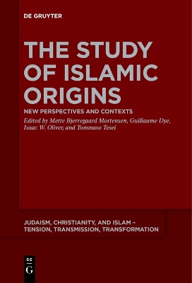 The Study of Islamic Origins: New Perspectives and Contexts book