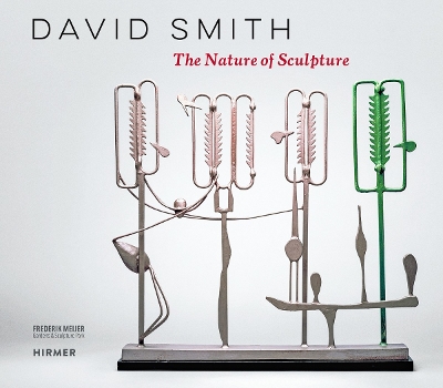 David Smith: The Nature of Sculpture book