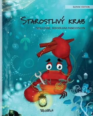 Starostlivý krab (Slovak Edition of The Caring Crab) by Tuula Pere