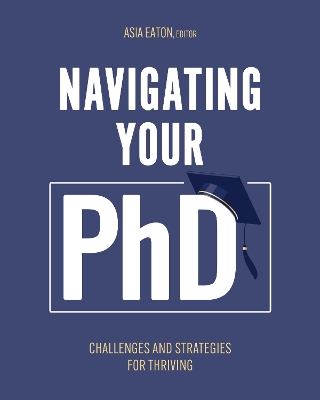 Navigating Your Ph.D.: Challenges and Strategies for Thriving book