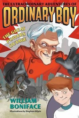 Extraordinary Adventures of Ordinary Boy, Book 3: The Great Powers Outage book