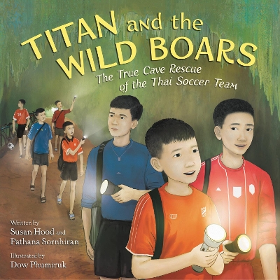 Titan and the Wild Boars: The True Cave Rescue of the Thai Soccer Team book