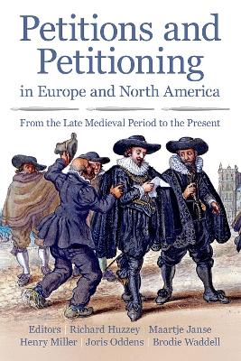 Petitions and Petitioning in Europe and North America from the Late Medieval Period to the Present book