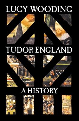 Tudor England: A History by Lucy Wooding