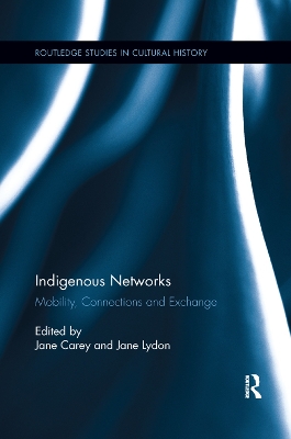 Indigenous Networks: Mobility, Connections and Exchange book