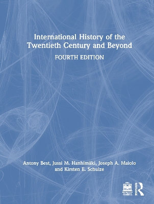 International History of the Twentieth Century and Beyond by Antony Best