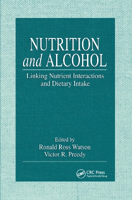 Nutrition and Alcohol: Linking Nutrient Interactions and Dietary Intake book