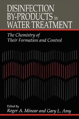 Disinfection By-Products in Water TreatmentThe Chemistry of Their Formation and Control book