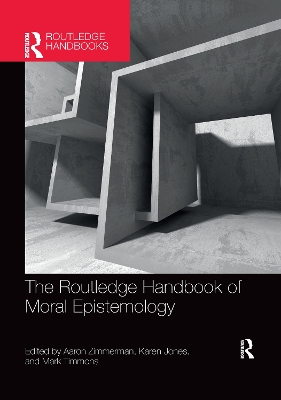 The Routledge Handbook of Moral Epistemology book