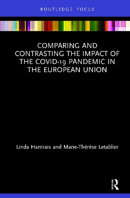 Comparing and Contrasting the Impact of the COVID-19 Pandemic in the European Union by Linda Hantrais