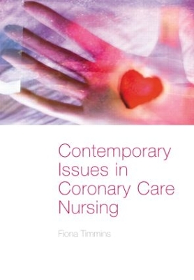 Contemporary Issues in Coronary Care Nursing book