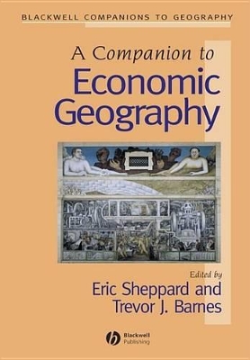 A A Companion to Economic Geography by Trevor J. Barnes