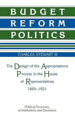 Budget Reform Politics by Charles H. Stewart