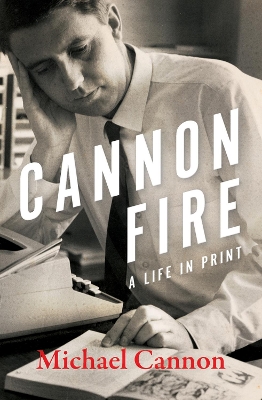 Cannon Fire: A Life in Print book