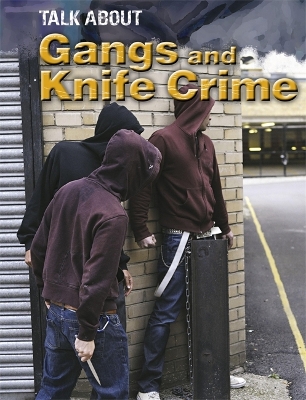 Talk About: Gangs and Knife Crime book