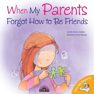 When My Parents Forgot How to be Friends book